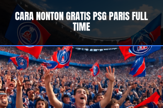 Cara nonton gratis psg paris full time