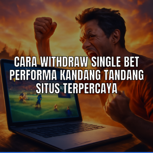 withdraw single bet performa kandang tandang